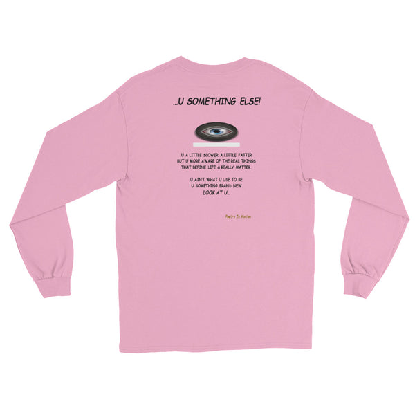 U Something Else! - Long Sleeve T – Poetry In Motion